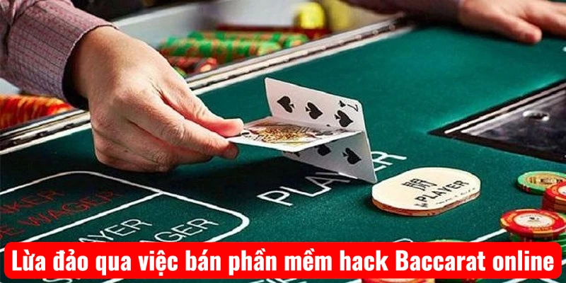 Lừa đảo qua việc bán phần mềm hack Baccarat online